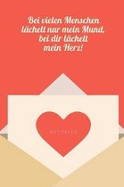 Bei Vielen Menschen L chelt Nur Mein Mund, Bei Dir L chelt Mein Herz! Notizbuch