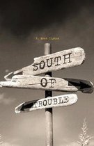 South of Trouble: Industrial Strength Pastimes of the Fifties