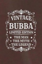 Vintage Bubba Limited Edition The Man Myth The Legend: Family life Grandpa Dad Men love marriage friendship parenting wedding divorce Memory dating Jo