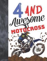4 And Awesome At Motocross: Sketchbook Gift For Motorbike Riders - Off Road Motorcycle Racing Sketchpad To Draw And Sketch In