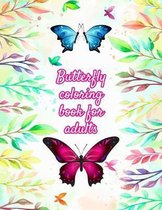 Butterfly coloring book for adults: Beautiful Butterflies Patterns For Relaxation, Fun, and Stress Relief (Adult Coloring Books - Art Therapy for The