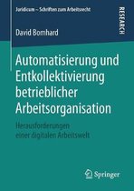 Automatisierung und Entkollektivierung betrieblicher Arbeitsorganisation