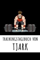 Trainingstagebuch von Tjark: Personalisierter Tagesplaner f�r dein Fitness- und Krafttraining im Fitnessstudio oder Zuhause