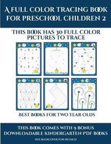 Best Books for Two Year Olds (A full color tracing book for preschool children 2)