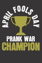 April 1st Fools Day Notebook Journal: April 1st Fools Day Notebook Journal College Ruled Journal 6 x 9 120 pages