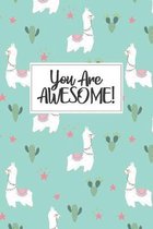 Llama Journal - Alpaca Journal: lined Llama notebook / alpaca notebook with llamas inside! Llama gift for women, alpaca gift for women, you are awesom