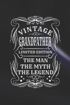 Vintage Grandfather Limited Edition The Man The Myth The Legend: Family life Grandpa Dad Men love marriage friendship parenting wedding divorce Memory