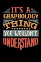 Its A Graphology Thing You Wouldnt Understand: Graphologist Notebook Journal 6x9 Personalized Customized Gift For Graphology Student Teacher Proffesor