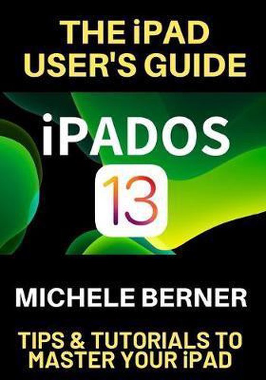 The iPad User's Guide iPADOS 13 - cover