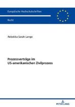 Europaeische Hochschulschriften Recht- Prozessvertraege Im Us-Amerikanischen Zivilprozess