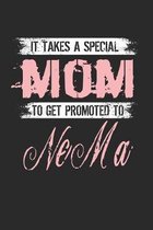 It Takes A Special Mom To Get Promoted To Ne-Ma
