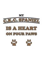 My C.K.C. Spaniel is a heart on four paws: Notizbuch, Notizheft, Notizblock - Geschenk-Idee f�r Hunde-Halter - Karo - A5 - 120 Seiten