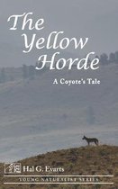 The Yellow Horde: A Coyote's Tale