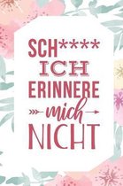 Sch**** ich erinnere mich nicht