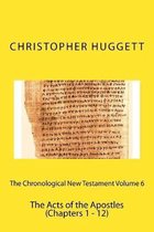The Chronological New Testament Volume 6