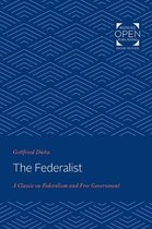 The Federalist – A Classic on Federalism and Free Government