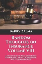 Random Thoughts on Insurance Volume VIII: A Collection of Posts from Barry Zalma's Blog, Zalma on Insurance, http