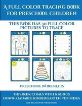 Preschool Worksheets (A full color tracing book for preschool children)