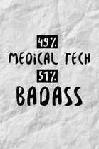 49% Medical Tech 51% Badass