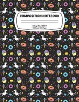 Composition Notebook College Ruled: Exercise Book 8.5 x 11 Inch 200 Pages With School Calendar 2019-2020 For Students and Teachers With Cute Unicorn D