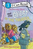 I Can Read Level 1-The Berenstain Bears and the Ghost of the Theater