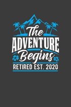 The Adventure Begins Retired Est. 2020: A Retirement Notebook Gift
