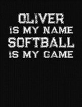 Oliver Is My Name Softball Is My Game
