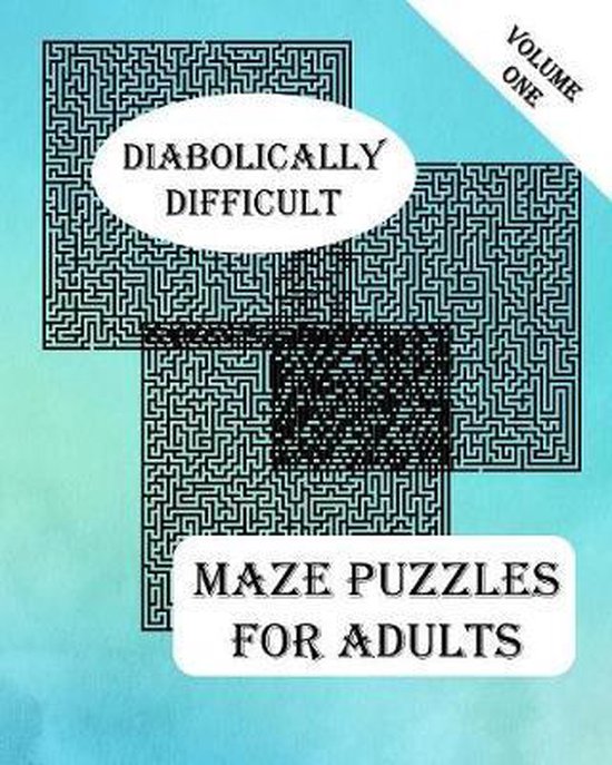 Volume Diabolically Difficult Maze Puzzles for Adults, Marie Gerrard