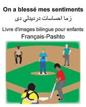 Fran�ais-Pashto On a bless� mes sentiments Livre d'images bilingue pour enfants