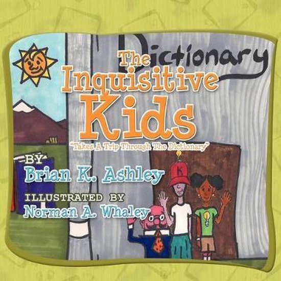 The Inquisitive Kids: Takes A Trip through The Dictionary - cover