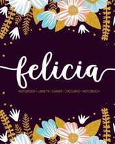 Felicia: Notebook - Libreta - Cahier - Taccuino - Notizbuch: 110 pages paginas seiten pagine: Modern Florals First Name Noteboo