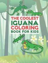 The Coolest Iguana Coloring Book For Kids