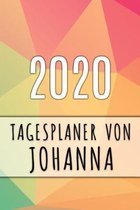2020 Tagesplaner von Johanna: Personalisierter Kalender f�r 2020 mit deinem Vornamen