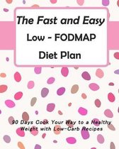 The Fast and Easy Low-FODMAP Diet Plan