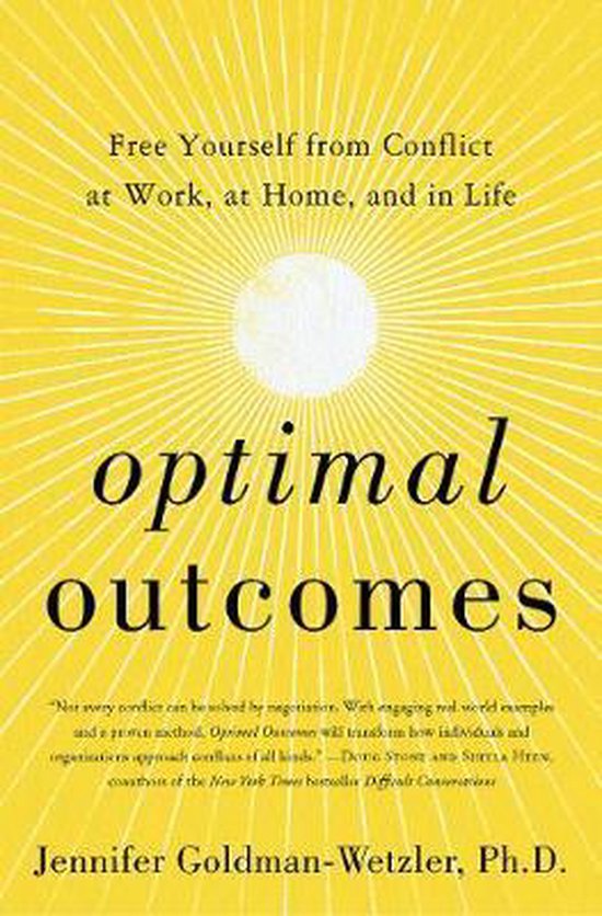 Optimal Outcomes Free Yourself from Conflict at Work, at Hom ... - cover