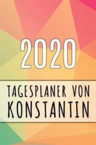 2020 Tagesplaner von Konstantin: Personalisierter Kalender f�r 2020 mit deinem Vornamen