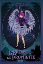L'Enfant de la Proph�tie: Tome 1