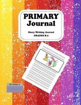Primary Journal Story Writing: Draw and Write Journal for Kids - Student Primary Wide Ruled Composition Notebook Story Paper.