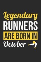 Birthday Gift for Runner Diary - Running Notebook - Legendary Runners Are Born In October Journal: Unruled Blank Journey Diary, 110 blank pages, 6x9 (