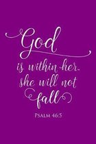 God Is Within Her She Will Not Fall: 6 x9  Portable Christian Notebook with Christian Quote