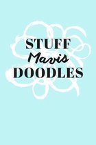 Stuff Mavis Doodles: Personalized Teal Doodle Sketchbook (6 x 9 inch) with 110 blank dot grid pages inside.