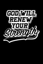 God Will Renew Your Strength: Portable Christian Notebook: 6''x9'' Composition Notebook with Christian Quote: Inspirational Gifts for Religious Men &