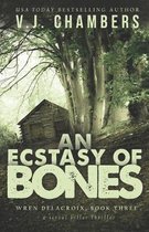 An Ecstasy of Bones: a serial killer thriller