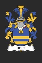 Holt: Holt Coat of Arms and Family Crest Notebook Journal (6 x 9 - 100 pages)