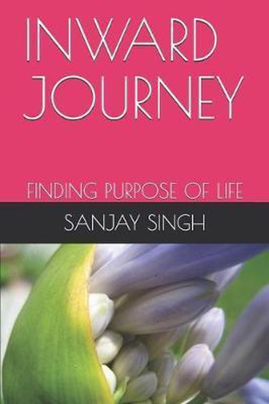 Inward Journey, Sanjay Kumar Singh | 9781710416732 | Boeken | bol.com
