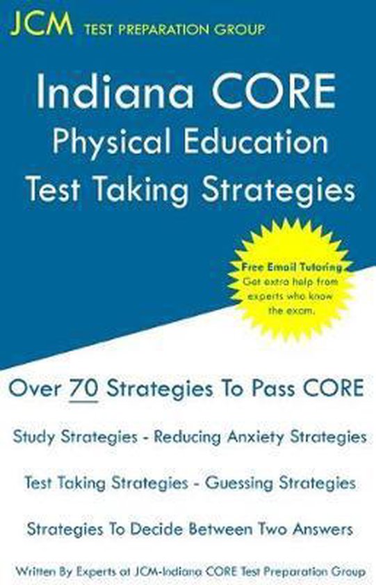 Indiana CORE Physical Education - Test Taking Strategies - cover