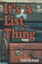 It's A List Thing Bucket List Journal: With a matte, full-color soft cover, this Bucket List Journal is the ideal size 6x9 inch, 90 pages cream colore