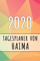 2020 Tagesplaner von Haima: Personalisierter Kalender f�r 2020 mit deinem Vornamen