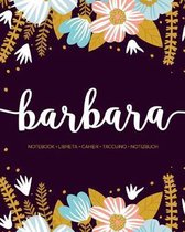 Barbara: Notebook - Libreta - Cahier - Taccuino - Notizbuch: 110 pages paginas seiten pagine: Modern Florals First Name Noteboo