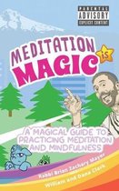Meditation is Magic